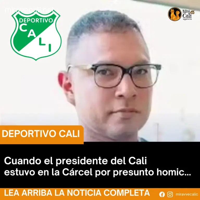 Cuando el presidente del Cali estuvo en la cárcel